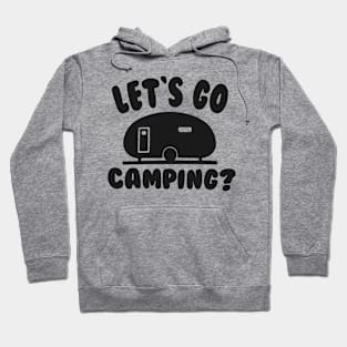 Let's Go Camping ? Hoodie